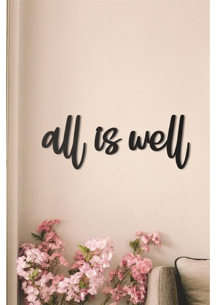 Duvar Dekoru All Is Well Duvar Yazısı Ahşap Dekoratif Obje