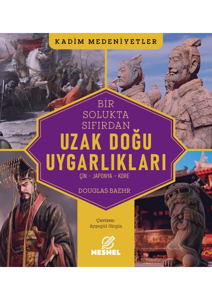 Uzak Doğu Uygarlıkları - Çin - Japonya - Kore