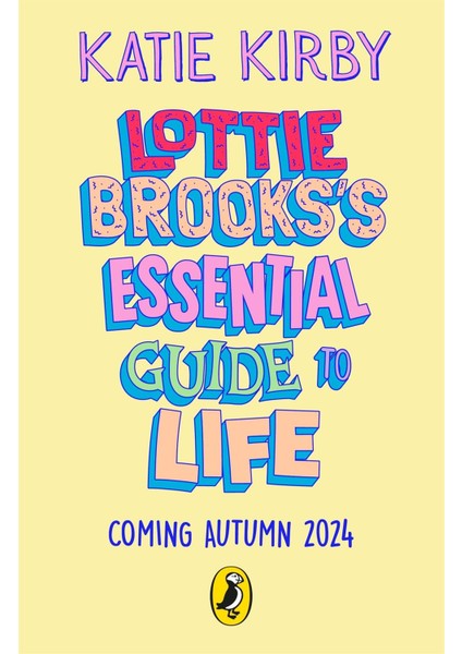 Lottie Brooks’s Essential Guide To Life - Katie Kirby