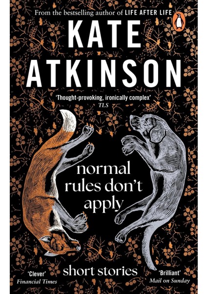 Normal Rules Don't Apply short Stories - Kate Atkinson