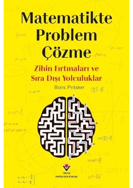 TÜBİTAK Yayınları Matematikte Problem Çözme - Zihin Fırtınaları ve Sıra Dışı Yolculuklar