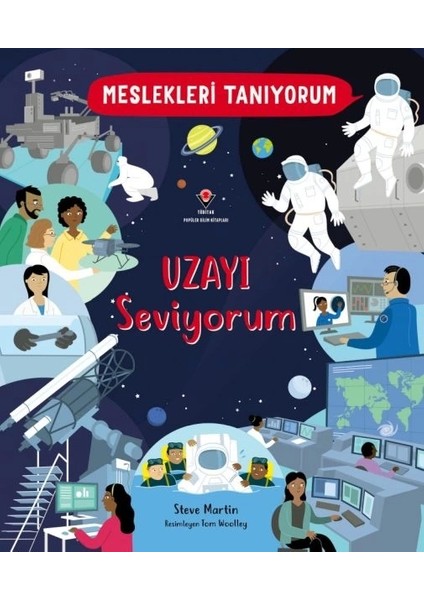 TÜBİTAK Yayınları Meslekleri Tanıyorum Uzayı Seviyorum