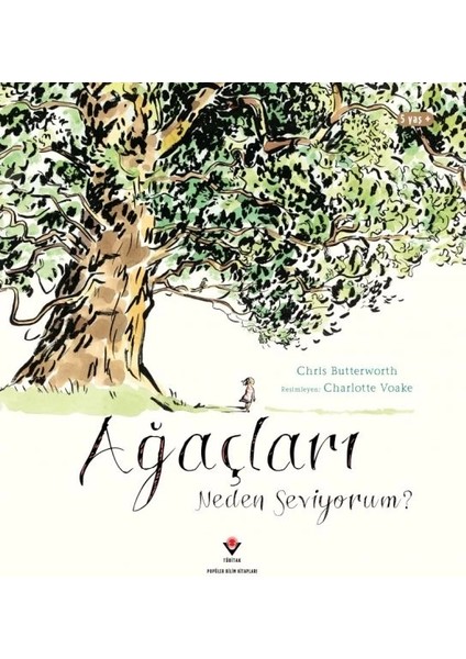 TÜBİTAK Yayınları Ağaçları Neden Seviyorum ?
