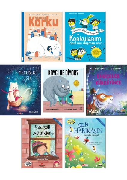 Gecedeki Işık - Sen Harikasın - Kaygı Ne Diyor - Endişeler Kükreyince - Endişeli Minikler Için Iyi Hisler Kitabı - Korkularım Dost Mu Düşman Mı? - Arkadaşım Korku / 7 Kitap Set