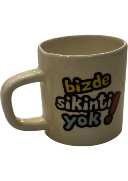 Kupa Bardak Bizde Sikinti Yok Yazılı modelleri