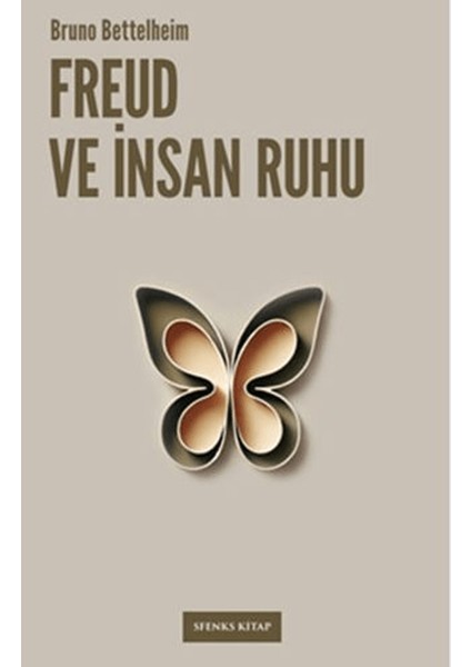 Freud ve İnsan Ruhu - Bruno Bettelheim