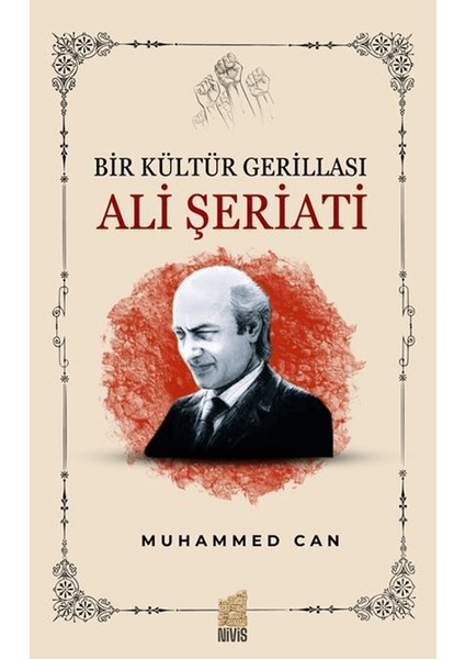 Bir Kültür Gerillası / Ali Şeriati - Muhammed Can