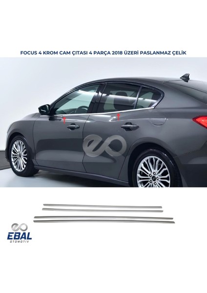 Ford Focus 4 Hb-Sedan Krom Cam Çıtası 4 Parça 2018 ve Üzeri P.çelik