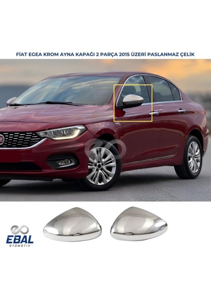 Fiat Egea Sedan-Hb Krom Ayna Kapağı 2 Parça 2015 Ve Üzeri Paslanmaz Çelik