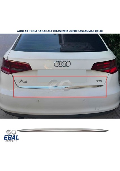 Audi A3 Krom Bagaj Alt Çıtası 2013 Üzeri Paslanmaz Çelik