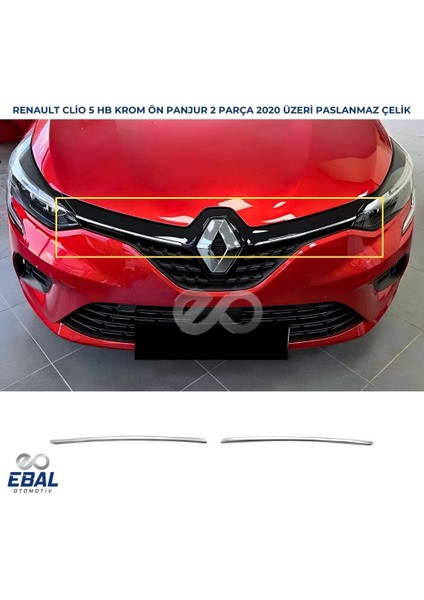 Renault Clio 5 Hb Krom Ön Panjur 2 Parça 2019 ve Üzeri Paslanmaz Çelik