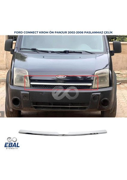 Ford Connect Krom Ön Panjur 1 prç. 2002-2006 P. Çelik