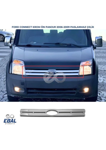 Ford Connect Krom Ön Panjur 1 prç. 2006-2009 P. Çelik