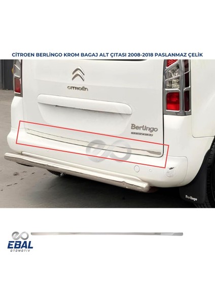 Citroen Berlingo Krom Bagaj Alt Çıtası 2008-2018 Arası P. Çelik
