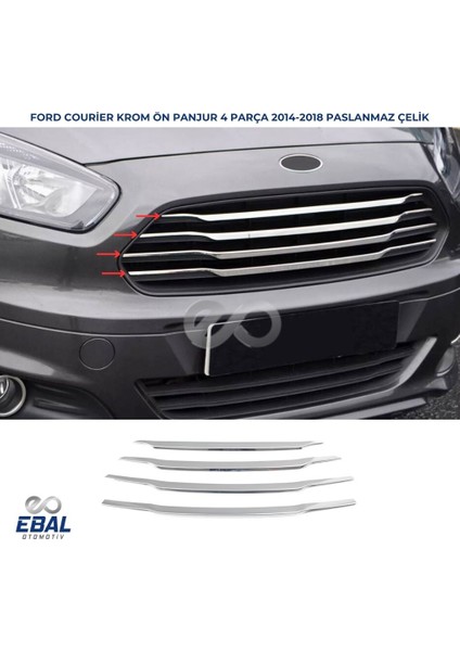 Ford Tourneo Courier Krom Ön Panjur 4 Parça 2014-2017 Model Arası Uyumlu Paslanmaz Çelik