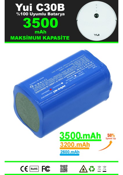Yui C30B 3500mAh Robot Süpürge Bataryası - Gerçek Kapasite, Maksimum Güvenlik