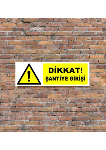 Dikkat Uyarı Levhası 45X15 cm