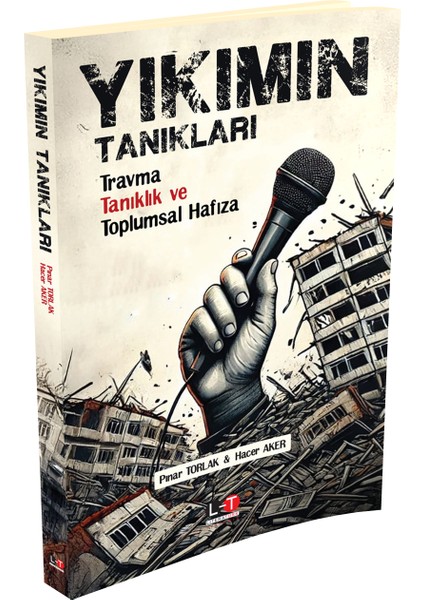 Yıkımın Tanıkları Travma, Tanıklık ve Toplumsal Hafıza fiyatları