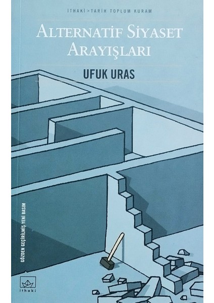 Alternatif Siyaset Arayışları - Ufuk Aras