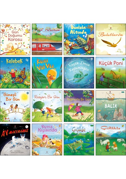 Gün Doğumu Korosu + Yer Altında + Denizin Altında + Bulutlarda + Kelebek + Küçük Vak Vak + Küçük Deniz Kaplumbağası + Küçük Poni + Güneşli Bir Gün + Rüzgarlı Bir Gün + Yağmurlu Bir Gün / 16'lı Set
