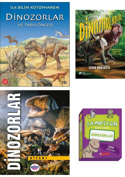İlk Bilim Kütüphanem Dinozorlar ve Tarih Öncesi + Dinozorlar Kitabı + Dinazorlar Çağı (Steve Brusatte) + Şampiyon Kartlarım Dinozorlar / 4 Kitap Set