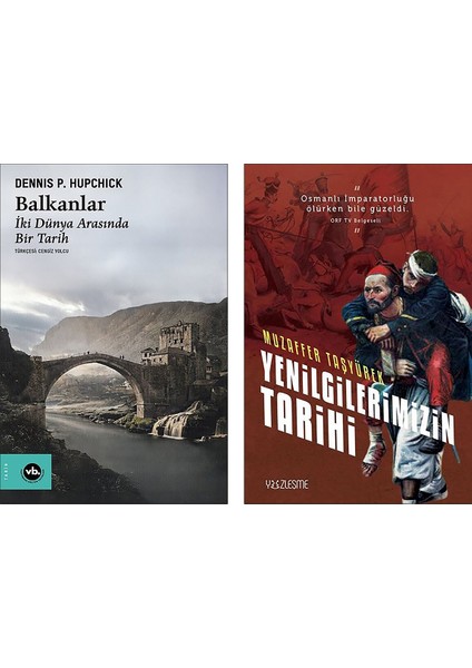 Balkanlar İki Dünya Arasında Bir Tarih / Yenilgilerimizin Tarihi