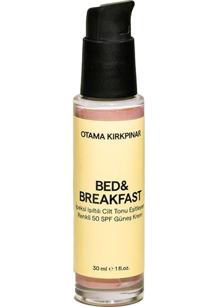Bed&Breakfast Işıltılı Cilt Tonu Dengeleyici, 50+Spf Güneş Kremi -30 ml