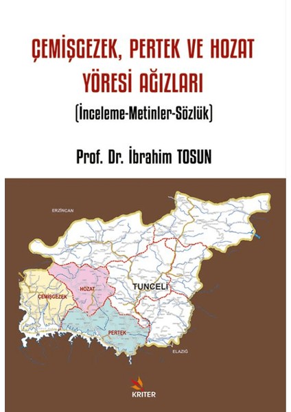 Çemişgezek, Pertek ve Hozat Yöresi Ağızları - İbrahim Tosun