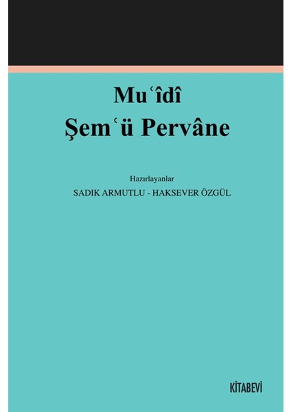 Muʿidî Şemʿü Pervane - Sadık Armutlu
