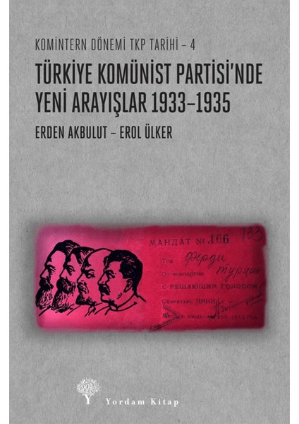 Türkiye Komünist Partisi’nde Yeni Arayışlar (1933-1935) - Erden Akbulut