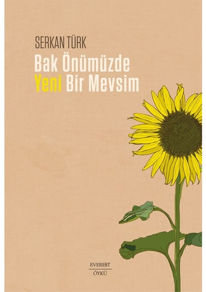 Bak Önümüzde Yeni Bir Mevsim - Serkan Türk