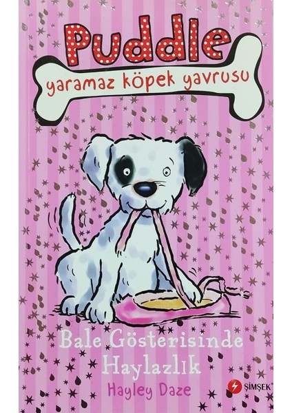 Puddle Yaramaz Köpek Yavrusu - Bale Gösterisinde Haylazlık - Hayley Daze