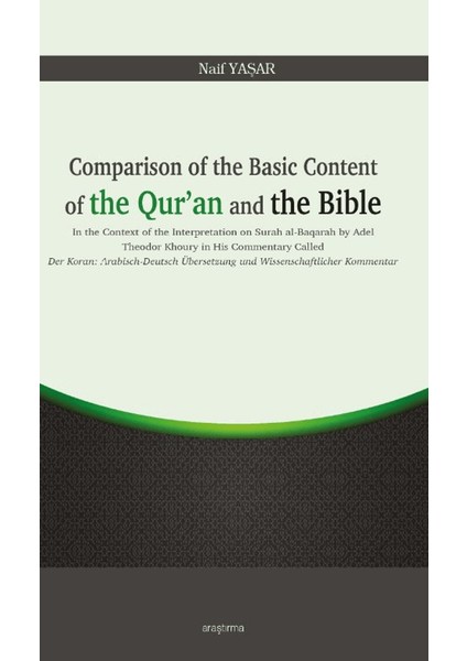 Comparison Of The Basic Content Of The Qur’an And The Bible - Naif Yaşar