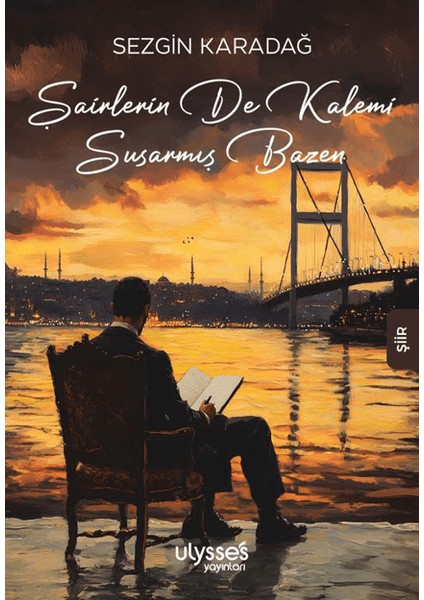 Şairlerin De Kalemi Susarmış Bazen - Sezgin Karadağ
