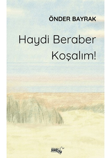 Haydi Beraber Koşalım! - Önder Bayrak