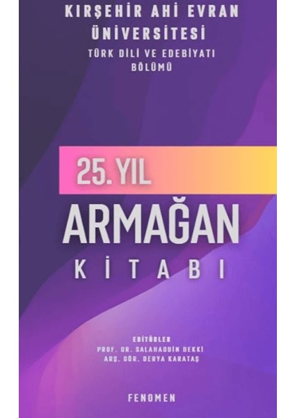 Kırşehir Ahi Evran Üniversitesi Türk Dili ve Edebiyatı Bölümü 25. Yıl Armağan Kitabı