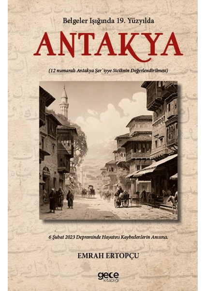 Belgeler Işığında 19. Yy’da Antakya - Emrah Ertopçu