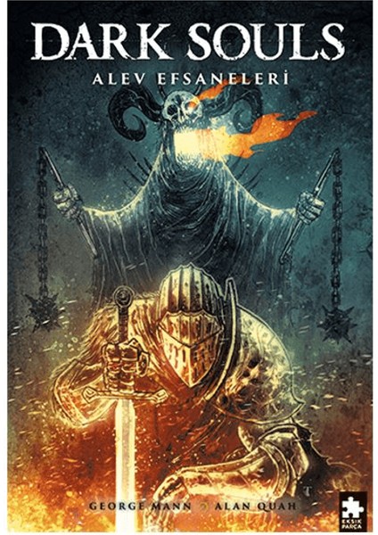 Dark Souls Sayı: 3 / Alev Efsaneleri - George Mann