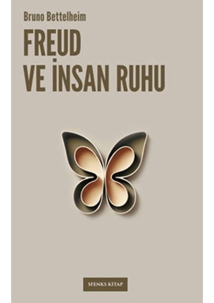 Freud ve İnsan Ruhu - Bruno Bettelheim