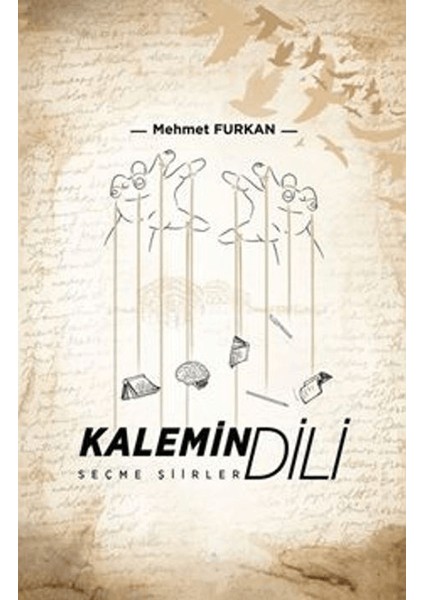Kalemin Dili / Seçme Şiirler - Mehmet Furkan
