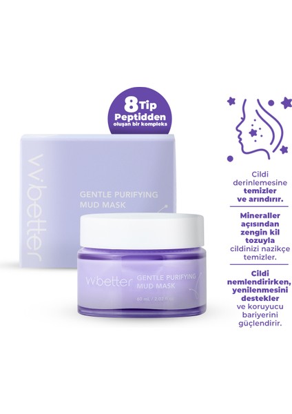 VV BETTER Gentle Purifying Mud Mask Canlandırıcı Ve Arındırıcı Kil Maskesi 8 Tip Peptid ve Bakuchiol Kore 60ml fiyatları