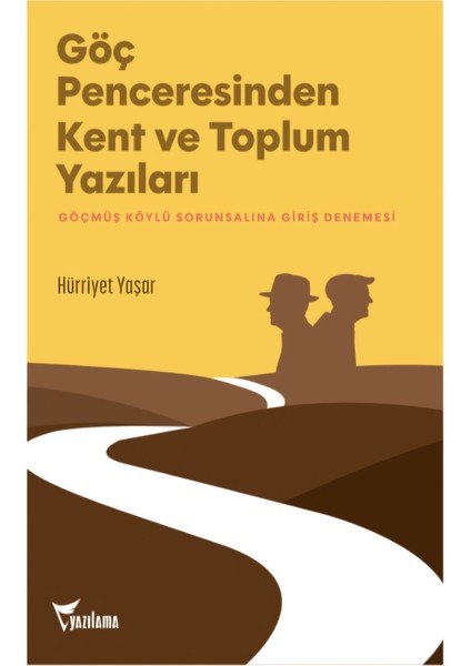Göç Penceresinden Kent Ve toplum yazıları