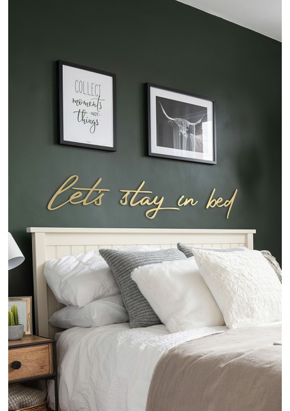 Let's Stay In Bed Metal Duvar Yazısı