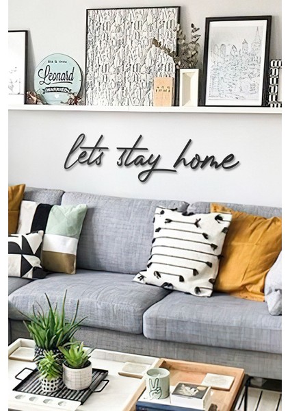 Let's Stay Home Metal Duvar Yazısı