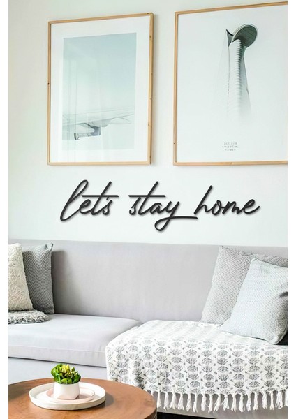Let's Stay Home Metal Duvar Yazısı