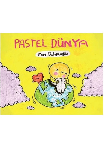 Pastel Dünya - Mert Dolapçıoğlu