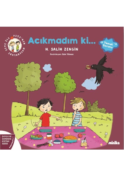 Çıtı ile Pıtı’nın Maceraları / Acıkmadım Ki! - H. Salih Zengin