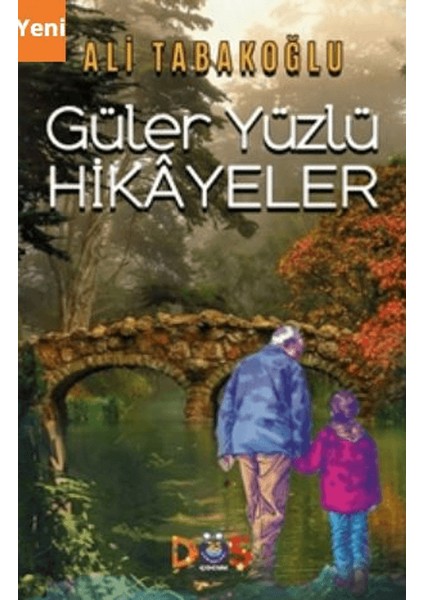 Güler Yüzlü Hikayeler - Ali Tabakoğlu