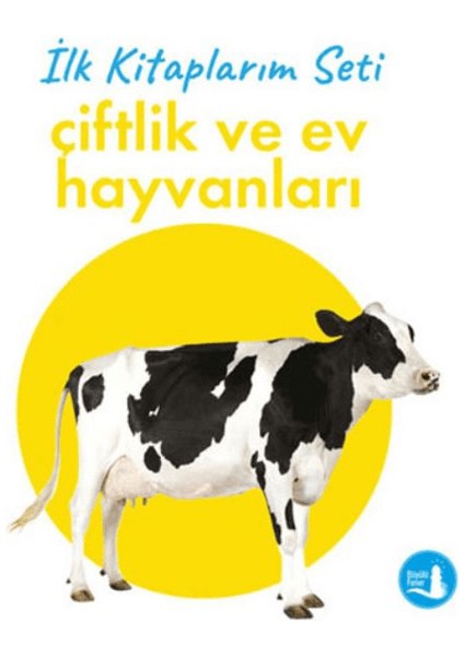 İlk Kitaplarım / Çiftlik ve Ev Hayvanları