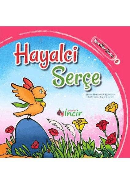 Hayalci Serçe - Muhammed Muhacirani